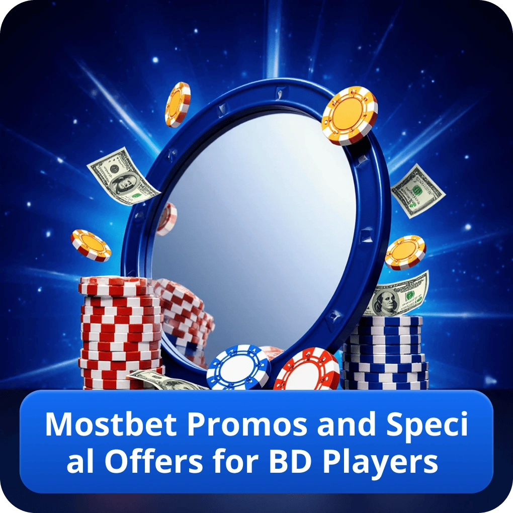 Mostbet Promos and Special Offers for BD Players